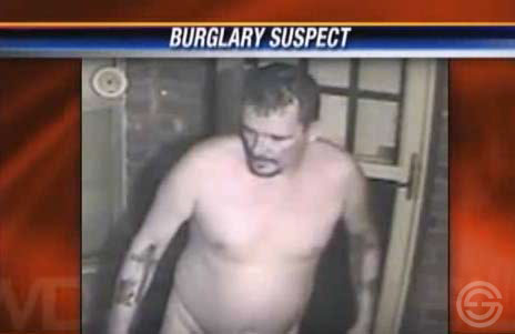 Burglars Exposed! Naked Burglars Caught on Camera